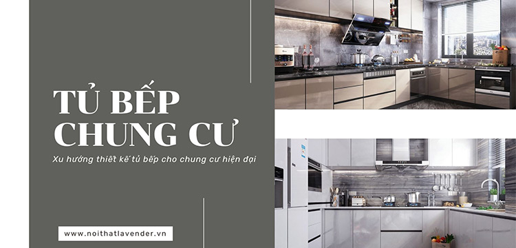 Xu hướng thiết kế tủ bếp cho chung cư hiện đại