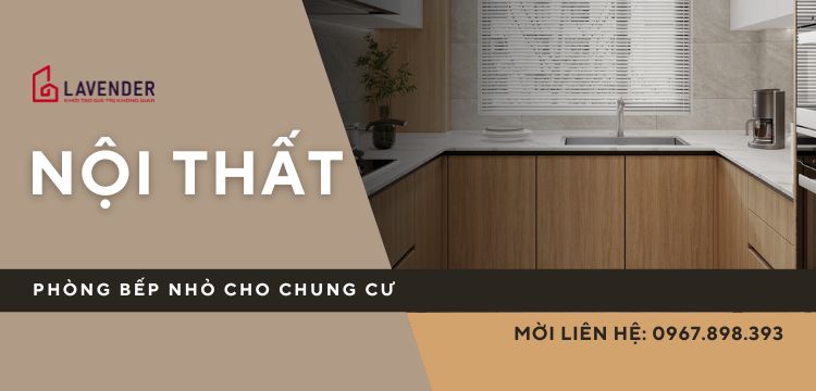 Thiết kế nội thất phòng bếp nhỏ gọn cho chung cư