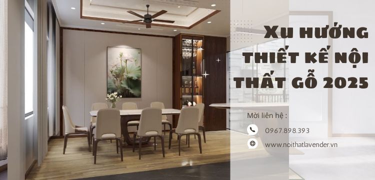 Xu hướng thiết kế nội thất gỗ biệt thự 2025 đẹp
