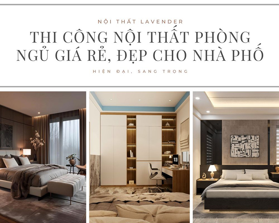 Thi công phòng ngủ giá rẻ, đẹp cho nhà phố