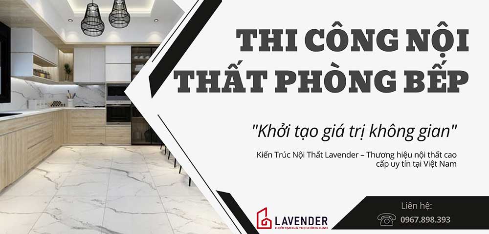 THIẾT KẾ & THI CÔNG NỘI THẤT PHÒNG BẾP TRỌN GÓI ĐẸP, GIÁ RẺ SỐ 1 HÀ NỘI